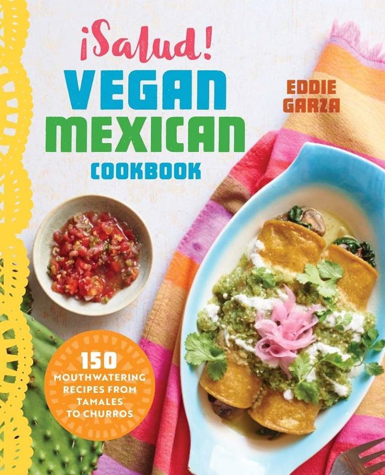 Book cover of Salud! Vegan Mexican Cookbook by Eddie Garza.